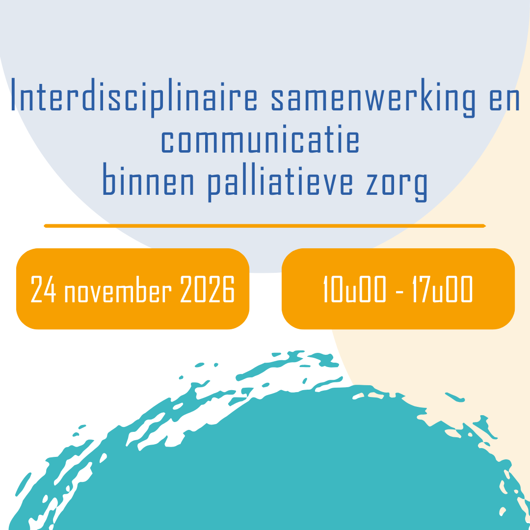 24 november 2026 - Interdisciplinaire samenwerking en communicatie binnen palliatieve zorg